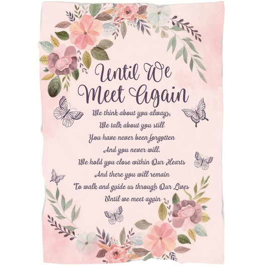 Memorial Blanket For Loss Of Loved One Dad Mom Grandma Granpa Sympathy Gifts Until We Meet Again