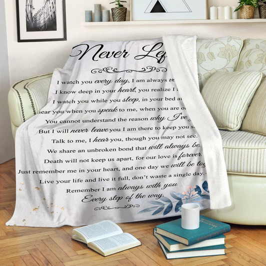 Memorial Blanket For Loss Of Loved One Sympathy Gifts For Dad Mom Grandpa Grandma I Never Left You