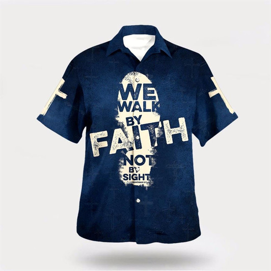 Goofygearprints Christian Hawaiian Shirt, Jesus We Walk By Faith Not By Sight Hawaiian Shirt, Christian Aloha Shirt