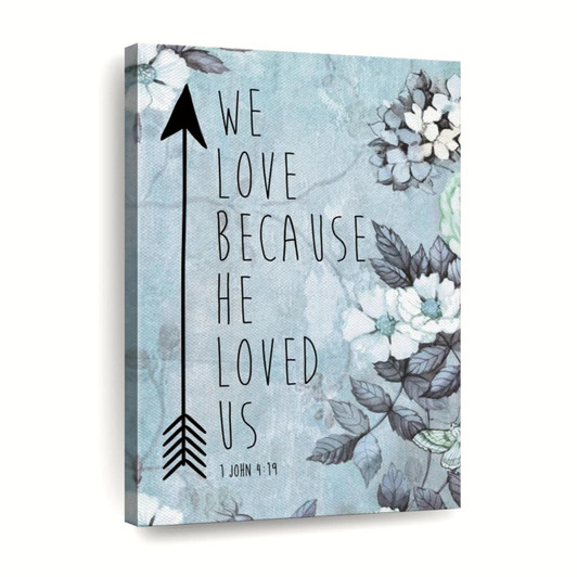 Because He Loved Wall Art Canvas Christian Wall Decor Religious Artwork To Reflect God's Love In Your Home