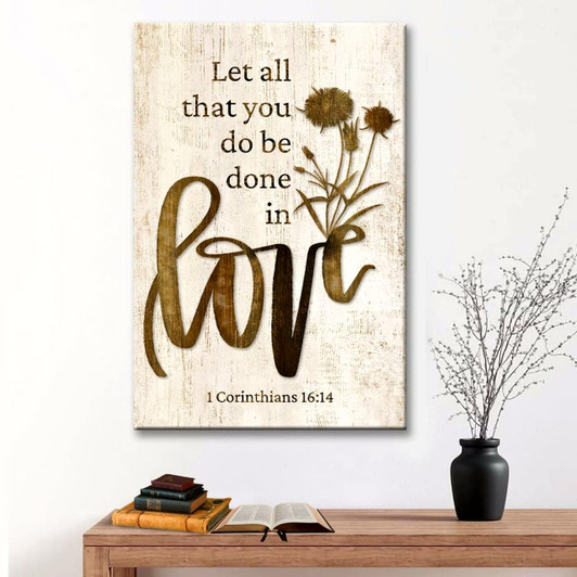 Let All That You Do Be Done In Love Wildflowers Wall Art Canvas Bible Verse Canvas Inspirational Scripture Wall Decor