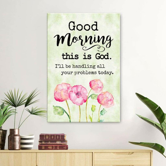 Good Morning This Is God Wall Art Canvas Bible Verse Canvas Inspirational Scripture Wall Decor For A Blessed Day
