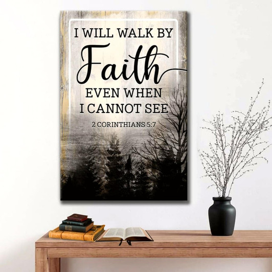 Christian I Will Walk By Faith Even When I Cannot See Wall Art Canvas Bible Verse Canvas Inspirational Scripture Wall