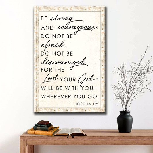 Joshua 1:9 Be Strong And Courageous Wall Art Canvas Bible Verse Canvas Christian Strength Scripture Wall Decor Style