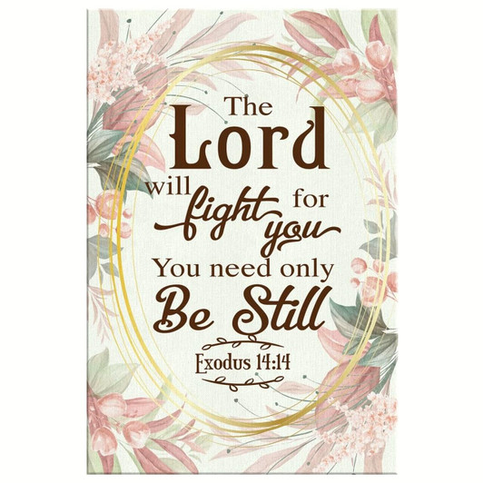Floral Exodus 14:14 The Lord Will Fight For You Canvas Wall Art Christian Bible Verse Prints Trusting And Protective
