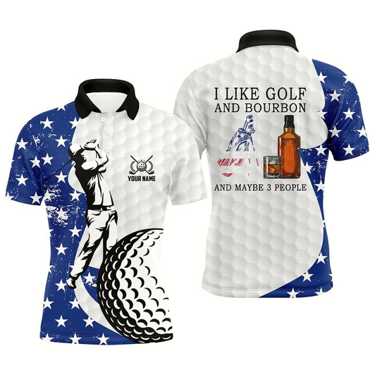 Goofygearprints Mens Golf Polo Shirt Custom American Flag Golf Shirt For Men I Like Golf And Bourbon & Maybe 3 People