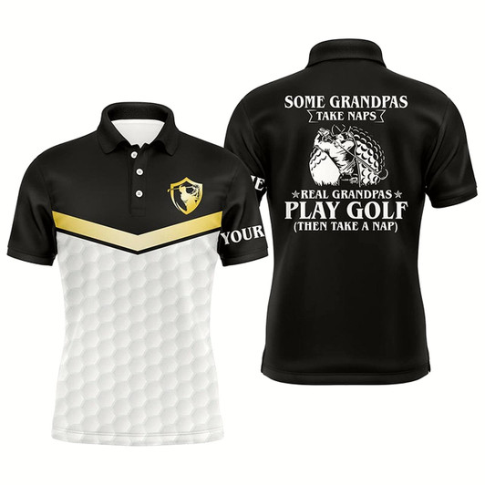 Goofygearprints Black And White Mens Golf Polo Shirt Custom Funny Some Grandpas Take Naps Real Grandpas Play Golf Style 1