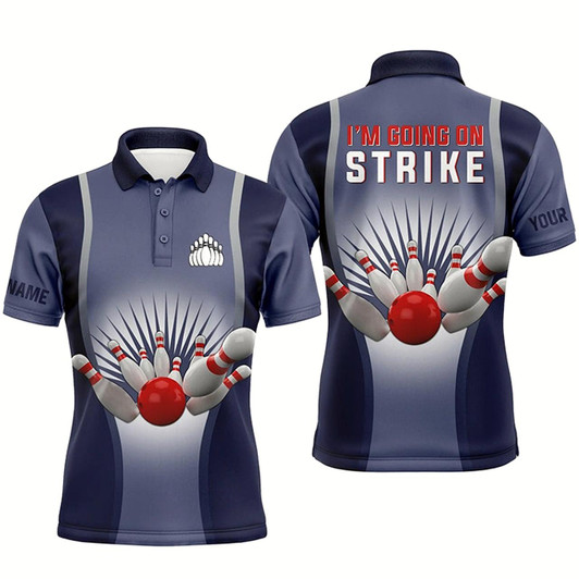 Goofygear I'M Going On Strike Bowling Custom Men Bowling Polo Shirts, Personalized Team Bowling Jerseys Blue