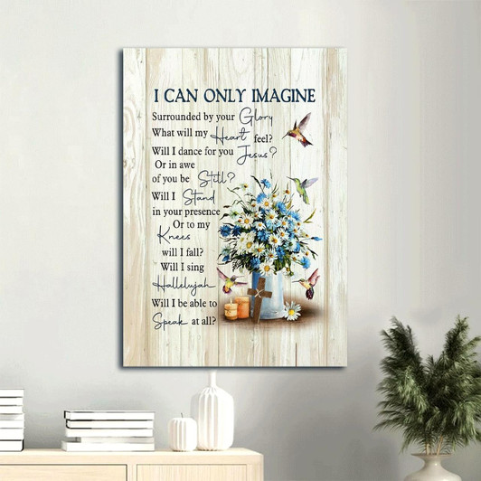 Canvas Art Featuring Daisy Flowers Hummingbird Wooden Cross And The Thoughtful Message I Can Only Imagine
