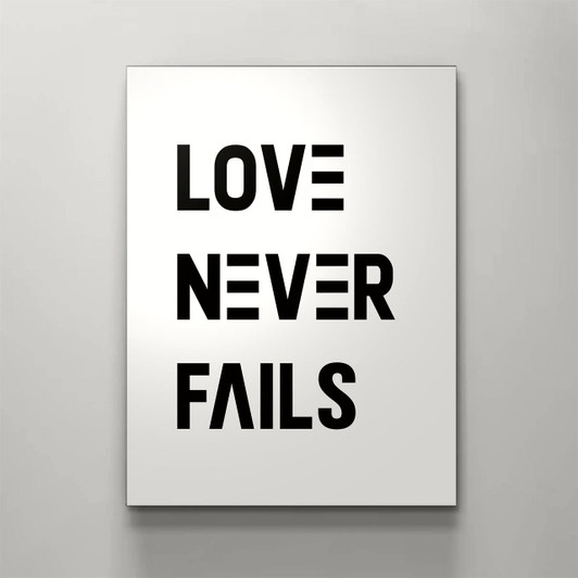 Canvas Art Featuring The Beautiful Message "Love Never Fails" With A Religious Christian Theme For Your Home Or Worship