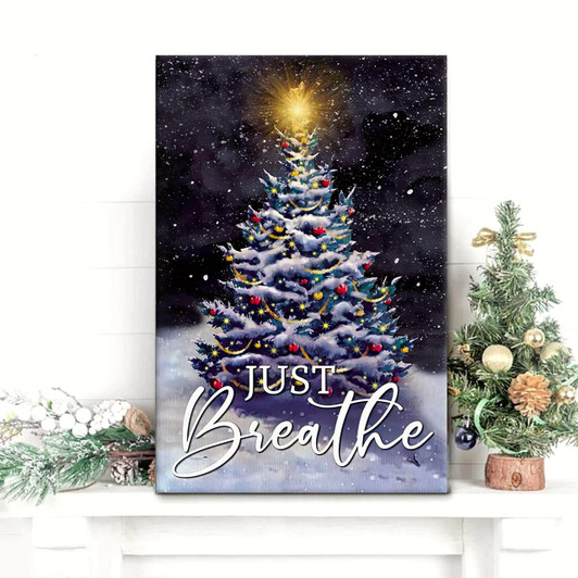 Canvas Wall Art Featuring A Christmas Tree With The Message Just Breathe A Religious Christmas Poster