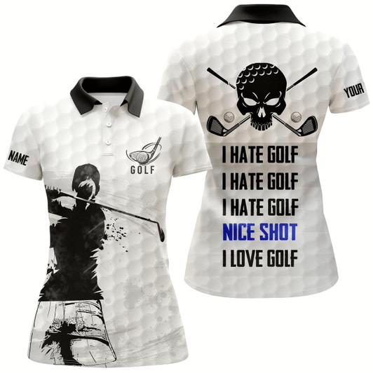 Goofygear Funny Women Golf Polo Shirts I Hate Golf Nice Shot I Love Golf Custom Skull White Golf Shirt For Women