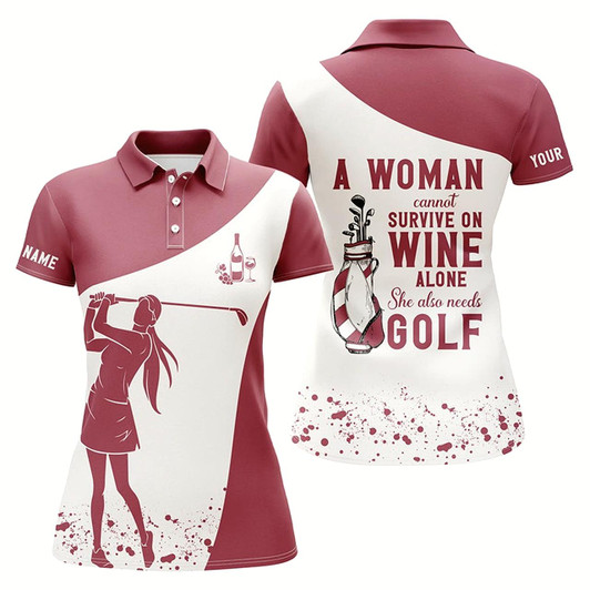 Goofygear Funny Womens Golf Polo Shirt Custom A Woman Cannot Survive On Wine Alone She Also Needs Golf