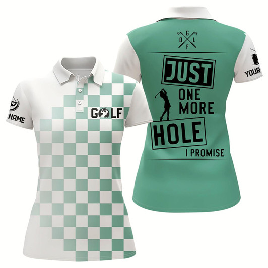 Goofygear Green And White Womens Golf Polo Shirts Custom Just One More Hole I Promise Golf Attire For Ladies