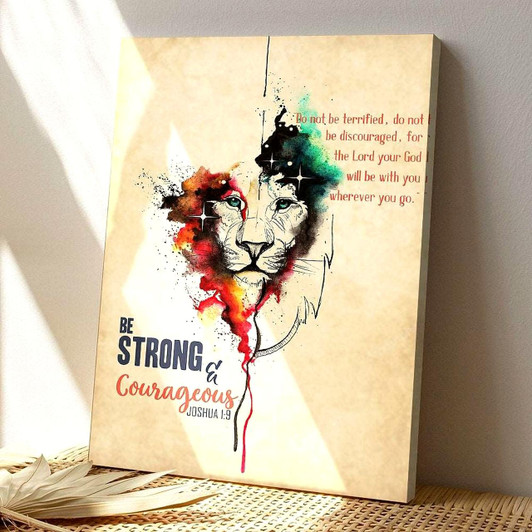 Be Strong & Courageous Joshua 1:9 Christ And Lion Picture With Jesus Lion Canvas Bible Verse Canvas Wall Art For