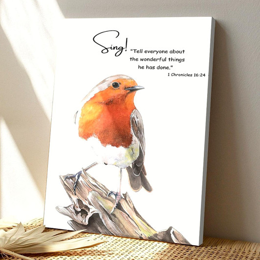 Sing And Tell Everyone About The Wonderful Things He Has Done Canvas Wall Art With Bible Verse And Scrip Canvas Wall Art