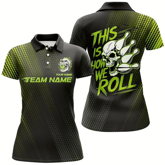 Goofygear This Is How We Roll Custom Skull Bowling Team Shirts For Women, Bowling League Green