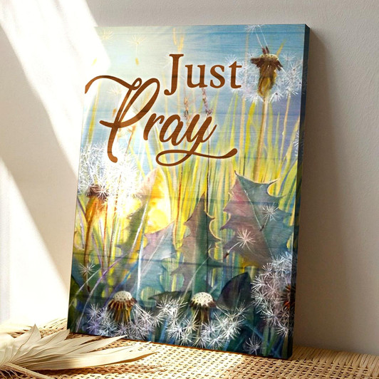 Dandelion And Just Pray 7 Canvas Wall Art With Bible Verse And Scripture For Inspirational Christian Spaces