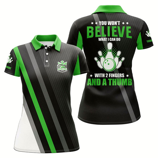 Goofygear Green & Black Women Bowling Shirts Custom You Won'T Believe What I Can Do With 2 Fingers And A Thumb