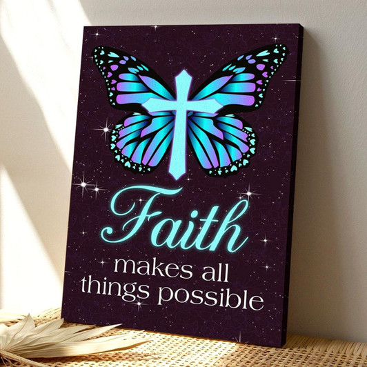 Faith Makes All Things Possible Christian Canvas Featuring Butterfly And Cross With Uplifting Bible Verse