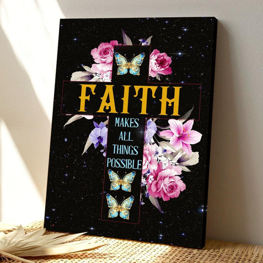 Faith Makes All Things Possible Canvas Wall Art With Butterfly And Floral Artwork Featuring Bible Verse