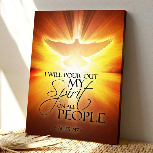 I Will Pour Out My Spirit On All People Acts 2 17 Scripture Canvas Wall Art With Prophetic Christian Message
