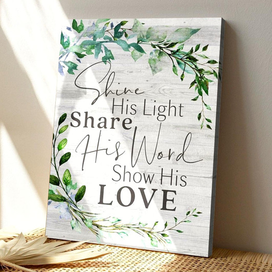 Shine His Light Share His Word Show His Love Christian Canvas With Uplifting Faith Based Message