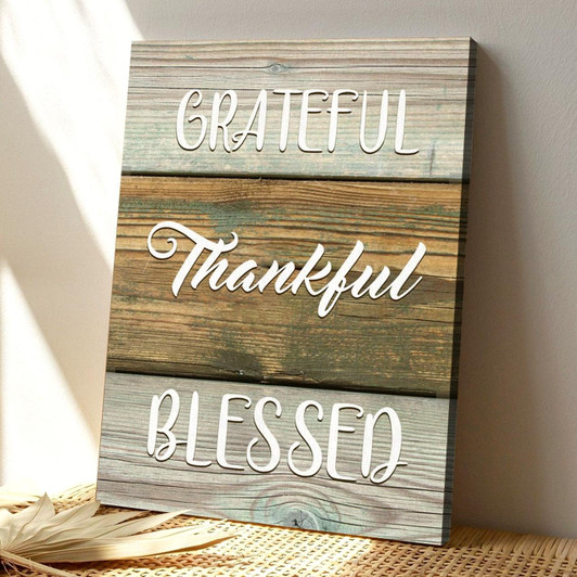 Grateful Thankful Blessed Christian Canvas Art With Simple Yet Meaningful Thanksgiving Message