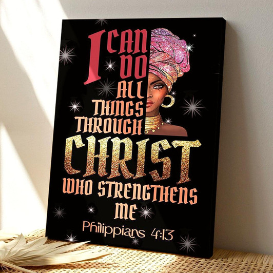Christian Canvas Art I Can Do All Things Through Christ Empowered By His Strength And Guided By His Divine Purpose