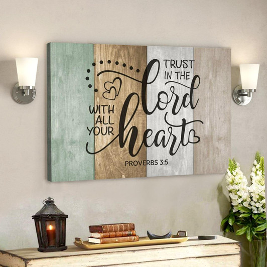 Trust In The Lord With All Your Heart Proverbs 35 Canvas Wall Art Scripture Canvas Prints