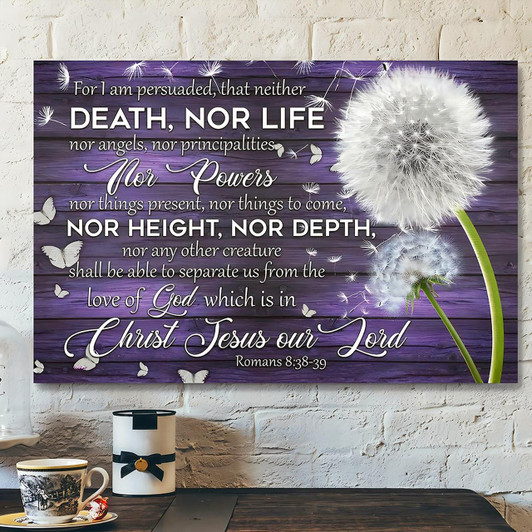 Bible Verse Canvas For I Am Persuaded That Neither Death Nor Life Romans 8:3839 Canvas Scripture Canvas Wall Art