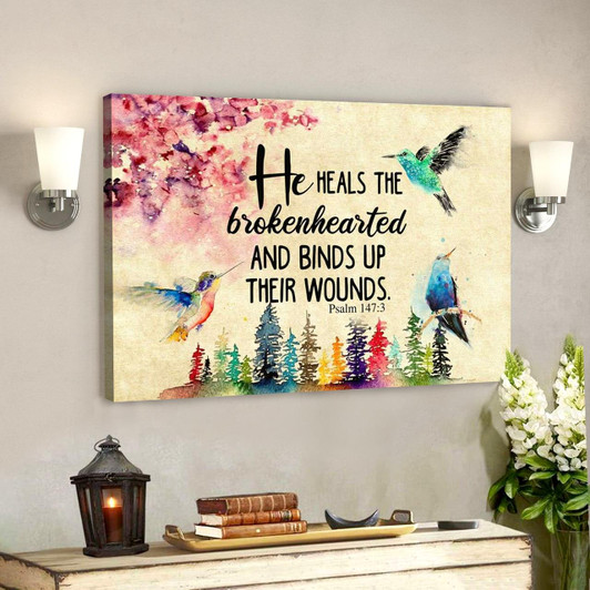 God Canvas Prints Jesus Canvas Art He Heals The Brokenhearted Psalm 1473 Bible Verse Wall Art Canvas