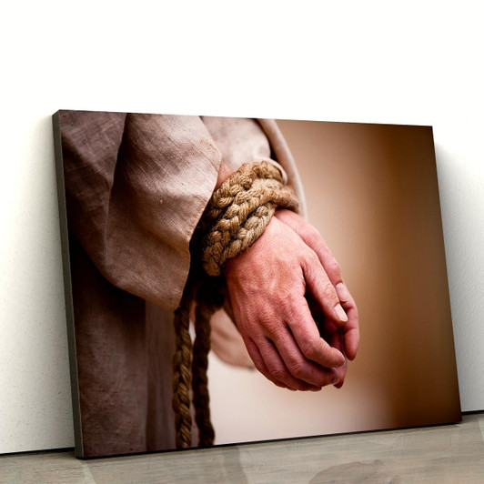 Christ’s Hands Being Bound Canvas Wall Art Easter Wall Art Christian Canvas Wall Art