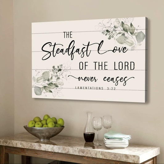Lamentations 322 The Steadfast Love Of The Lord Never Ceases Canvas Wall Art Religious Wall Decor
