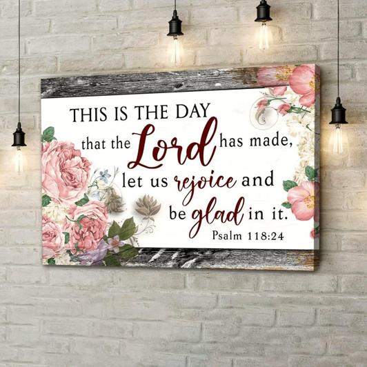 Bible Verse Wall Art This Is The Day That The Lord Has Made Wall Art Canvas Print Religious Wall Decor