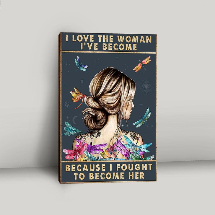 I Love The Woman I'Ve Become Canvas Art Featuring Boho Hippie Dragonfly Design For Gifts For Women Girls And Teens
