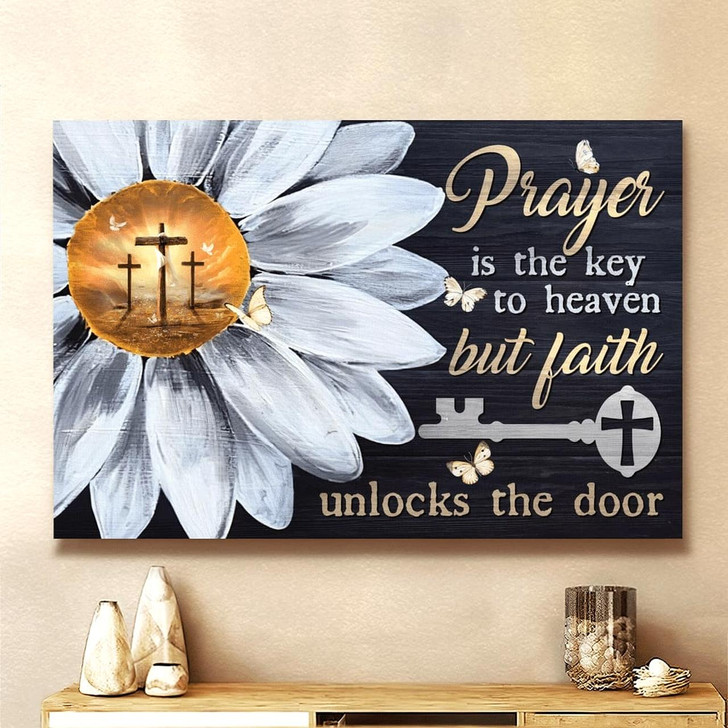 Daisy Flower Prayer Is The Key To Heaven But Faith Unlocks The Door Canvas Wall Art Christian Poster Religious Wall