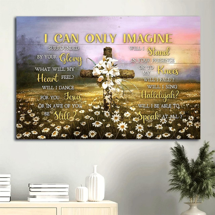 Beautiful Lily Wooden Cross Daisy Field Colorful Sunset I Can Only Imagine Canvas Wall Art Christian Wall Decor