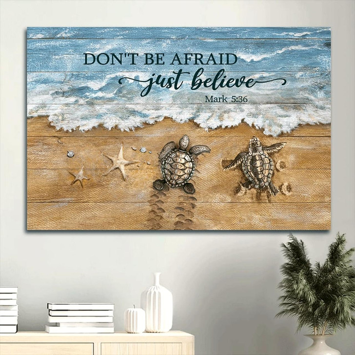 Beach Painting Sea Turtle Starfish Canvas Don't Be Afraid Just Believe Canvas Wall Art Christian Wall Decor