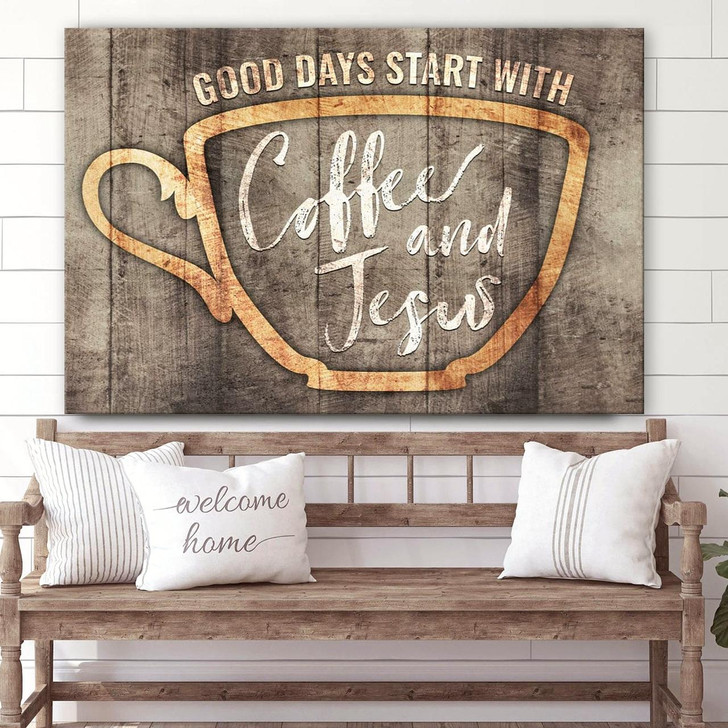 Christian Wall Decor Good Days Start With Coffee And Jesus Art Canvas Christian Art Gift