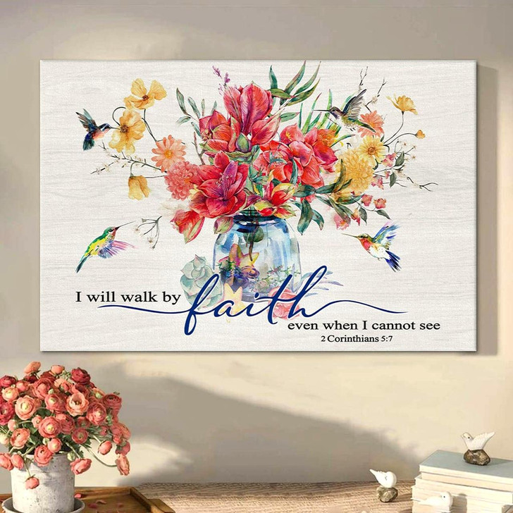 Hummingbird Flowers I Will Walk By Faith Even When Cannot See Wall Art Canvas