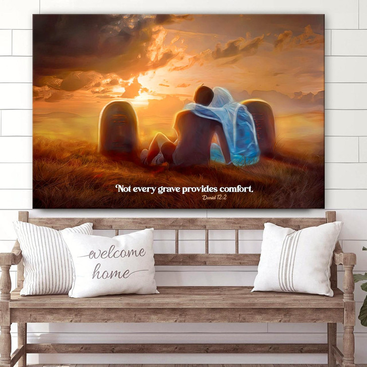 Not Every Grave Provides Comfort Daniel 12 2 Religious Wall Art Canvas Scripture Wall Art For Bedroom