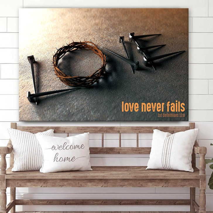 Love Never Fails 1st Corinthians 13 8 Religious Wall Art Canvas Spiritual Canvas Poster For Living Room