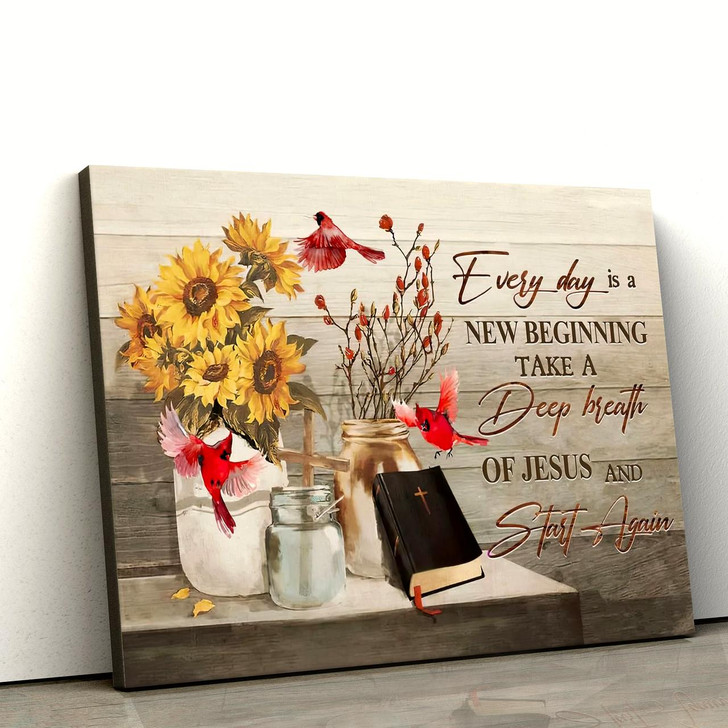 Every Day Is A New Beginning Breath Of Jesus Cardinal Wall Art Canvas Christian Wall Decor