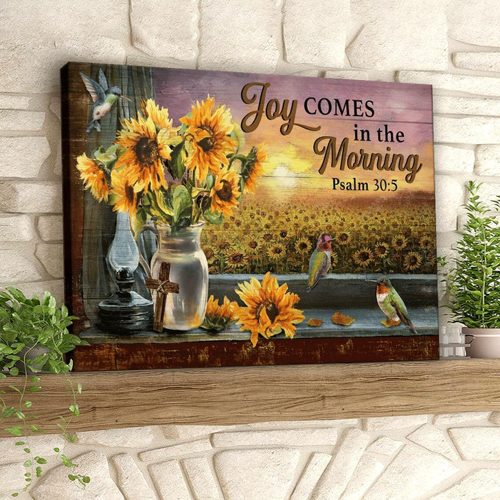 Joy Comes In The Morning Psalm 30:5 Hummingbirds And Sunflowers Christian Canvas Prints Faith Canvas Bible Verse Canvas