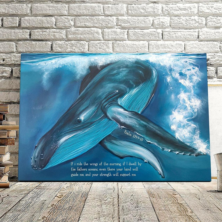 Your Strength Will Support Me Psalm 139:910 Christian Canvas Prints Faith Canvas Bible Verse Canvas