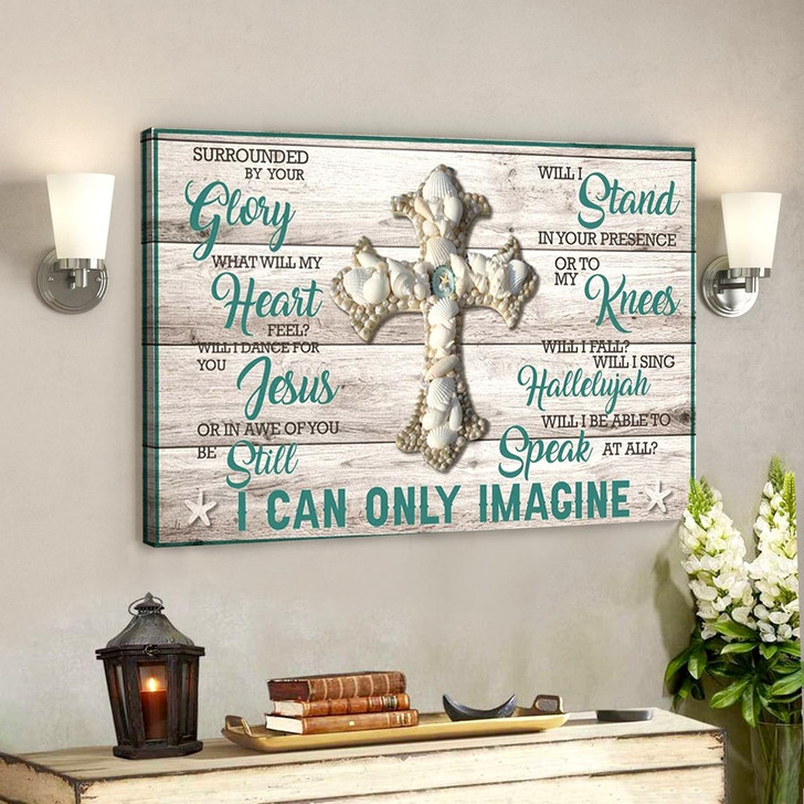 I Can Only Imagine Canvas Wall Art Christian Canvas Prints Faith Canvas Bible Verse Canvas