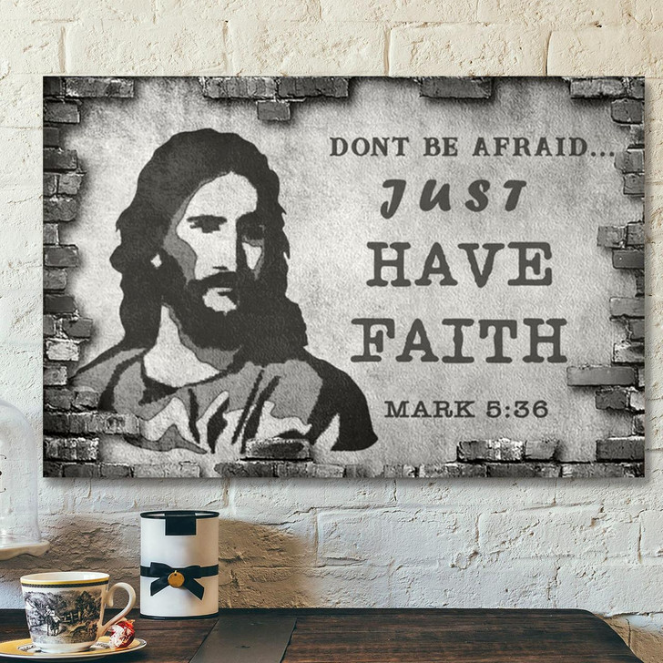Dont Be Afraid Just Have Faith Canvas Wall Art Christian Canvas Prints Faith Canvas Bible Verse Canvas