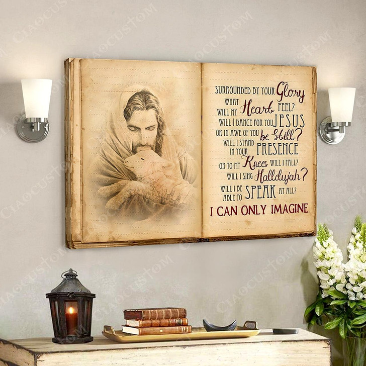 I Can Only Imagine 14 Jesus Christ Poster Jesus Poster Jesus Canvas Wall Art Bible Verse Canvas Wall Art Scripture