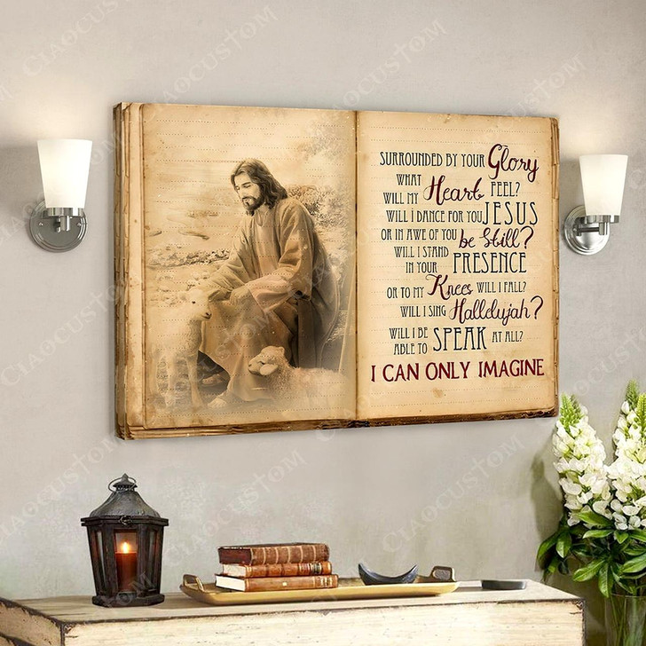 I Can Only Imagine 11 Jesus Christ Poster Jesus Poster Jesus Canvas Wall Art Bible Verse Canvas Wall Art Scripture